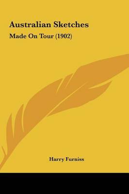 Australian Sketches: Made on Tour (1902) by Harry Furniss image