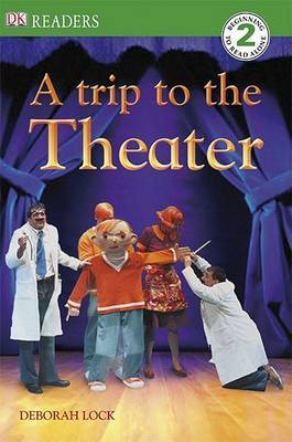 A Trip to the Theater on Hardback by Deborah Lock