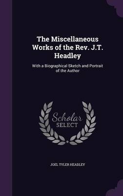 The Miscellaneous Works of the REV. J.T. Headley image