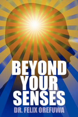 Beyond Your Senses by Felix Orefuwa image