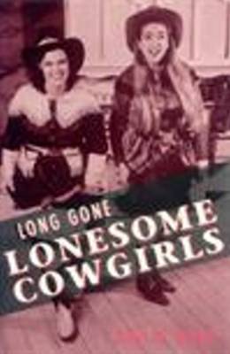 Long Gone Lonesome Girls on Paperback by Philip Dean