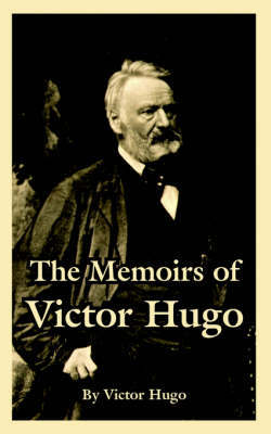 The Memoirs of Victor Hugo by Victor Hugo image