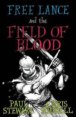 Free Lance and the Field of Blood by Paul Stewart image