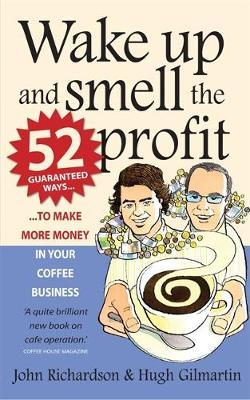 Wake Up and Smell the Profit by Hugh Gilmartin image