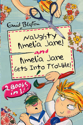 Amelia Jane: "Naughty Amelia Jane" AND "Amelia Jane Gets in to Trouble" by Enid Blyton image