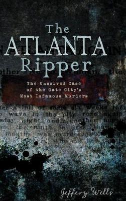 The Atlanta Ripper by Jeffrey C Wells image