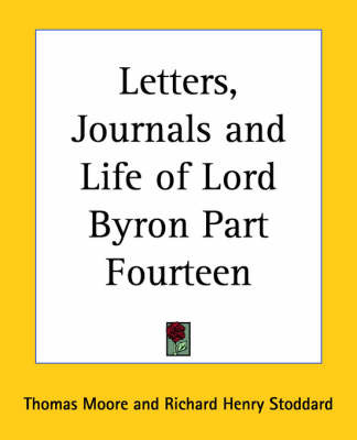 Letters, Journals and Life of Lord Byron: pt.14 by Thomas Moore image