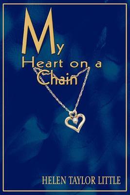 My Heart on a Chain by Helen Taylor Little image