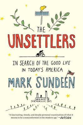 The Unsettlers by Mark Sundeen image