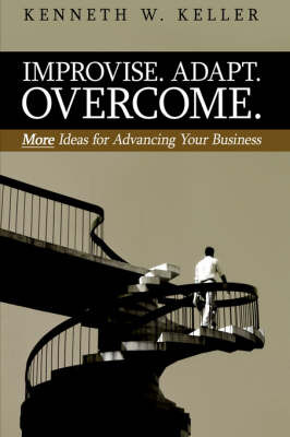 Improvise. Adapt. Overcome. by Kenneth, W. Keller image