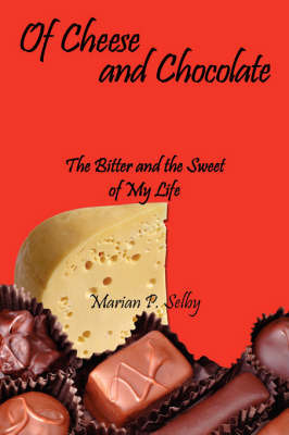 Of Cheese and Chocolate by Marian P. Selby image