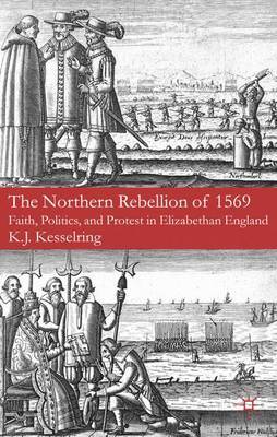 The Northern Rebellion of 1569 by K.J. Kesselring image