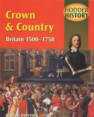 Hodder History: Crown & Country, Britain 1500-1750 image