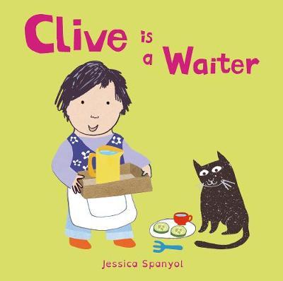 Clive is a Waiter by Jessica Spanyol image