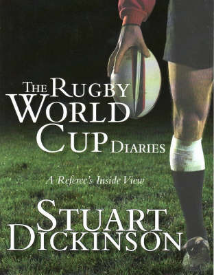 Rugby World Cup Diaries by Stuart Dickinson image