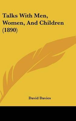 Talks with Men, Women, and Children (1890) by David Davies image