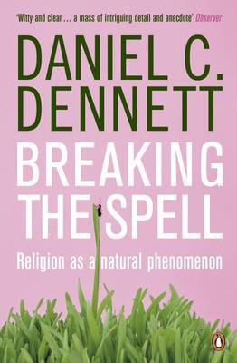 Breaking the Spell by Daniel C Dennett image