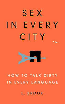 Sex in Every City by L Brook image