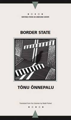 Border State by Tonu Onnepalu