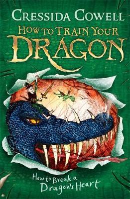 How to Break a Dragon's Heart: Book 8 by Cressida Cowell