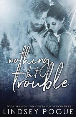 Nothing But Trouble by Lindsey Pogue image