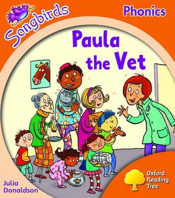 Oxford Reading Tree: Level 6: Songbirds: Paula the Vet by Julia Donaldson image