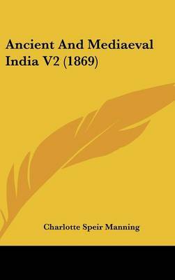 Ancient And Mediaeval India V2 (1869) by Charlotte Speir Manning image