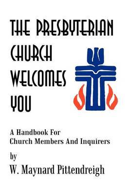 The Presbyterian Church Welcomes You by W. Maynard Pittendreigh image