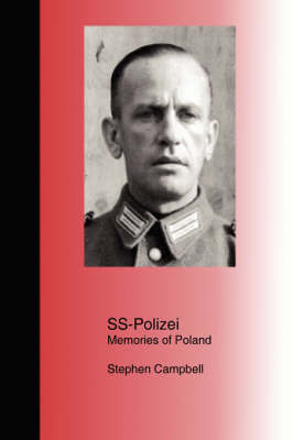 SS-Polizei: Memories of Poland by Stephen Campbell image