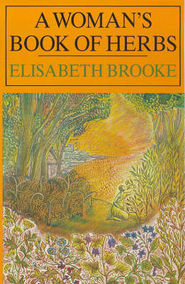 A Woman's Book of Herbs by Elisabeth Brooke image