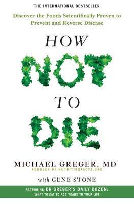 How Not to Die by Michael Greger image
