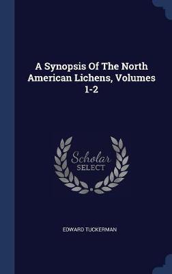 A Synopsis of the North American Lichens, Volumes 1-2 image