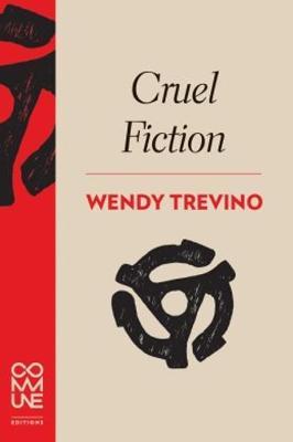 Cruel Fiction by Wendy Trevino image