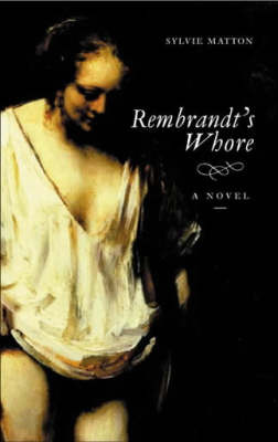 Rembrandt's Whore by Sylvie Matton image