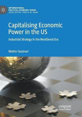 Capitalising Economic Power in the US by Mattia Tassinari image