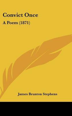 Convict Once: A Poem (1871) by James Brunton Stephens image
