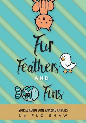 Fur, Feathers and Fins by Flo Shaw image