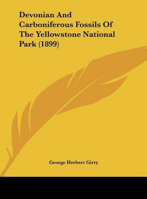 Devonian and Carboniferous Fossils of the Yellowstone National Park (1899) by George Herbert Girty image