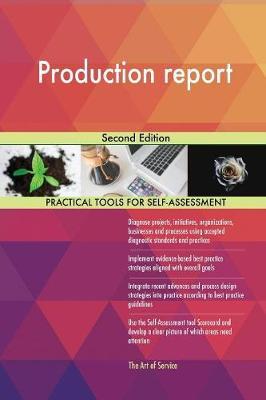 Production Report Second Edition by Gerardus Blokdyk image