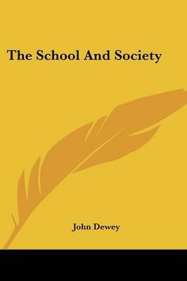 The School and Society by John Dewey image