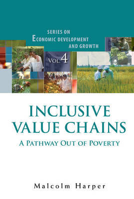 Inclusive Value Chains: A Pathway Out Of Poverty by Malcolm Harper image
