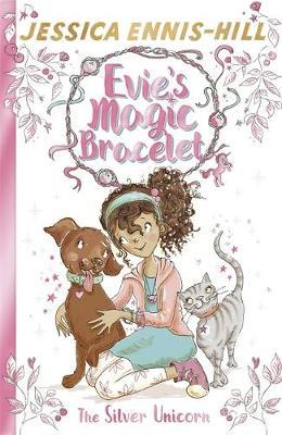 Evie's Magic Bracelet: The Silver Unicorn by Jessica Ennis-Hill image