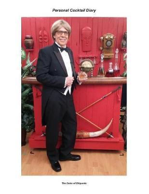 The Duke of Etiquette Personal Cocktail Diary by B and C Von Prong image