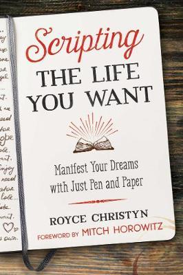 Scripting the Life You Want by Royce Christyn image