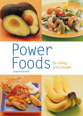 Power Food: For Energy and Strength by Janette Marshall image
