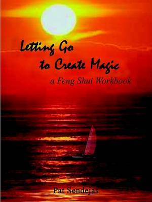 Letting Go to Create Magic: A Feng Shui Workbook image