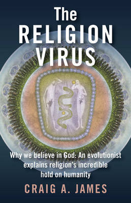 The Religion Virus by Craig A. James image