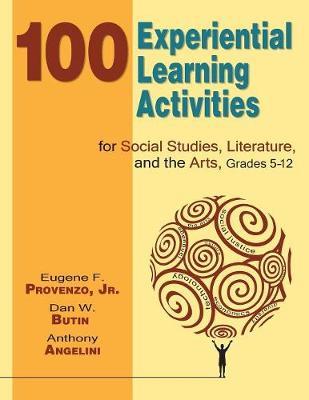 100 Experiential Learning Activities for Social Studies, Literature, and the Arts, Grades 5-12 image