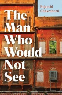 The Man Who Would Not See by Rajorshi Chakraborti image