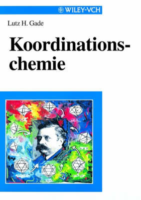 Koordinationschemie by L.H. Gade image